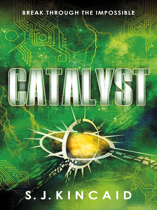 Title details for Catalyst by S. J. Kincaid - Available